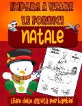 Natale Impara A Usare Le Forbici - Libro delle Attivit? per Bambini: Libro di attivit? per bambini 3-5 anni - Un grande regalo di Natale e un libro da