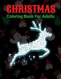 Christmas Coloring Book For Adults: New and Expanded Editions, Ornaments, Christmas Trees, and More!