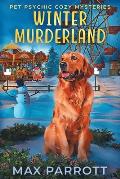Winter Murderland: Psychic Sleuths and Talking Dogs