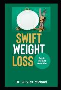 Swift Weight Loss: Rapid Weight Loss Plan