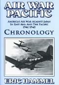 Air War Pacific Chronology Part 1: America's Air War Against Japan In East Asia And The Pacific 1941 - 1943