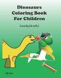 Dinosaurs Coloring Book for Children: (mostly friendly)