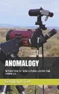 Anomalogy: Separation of Subcultures Under One Umbrella