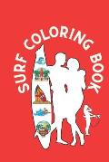 surf coloring book: surfing lifestyle, aloha vibes, surfing board, ocean waves, van life travel lovers, retro sunset