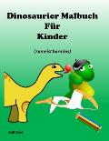 Dinosaurier Malbuch f?r Kinder: (zumeist harmlos)