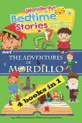 Wonderful bedtime stories for Children and Toddlers & The Adventures of Mordillo: 4 Books in 1. For children but also for mum and dad. Meditation Stor