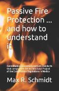 Passive Fire Protection ... and how to understand it: Accreditable discounted premium standards that comply with the Architectural Project of the Cons