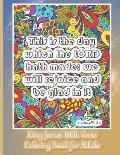 King James Bible Verse Coloring Book for Adults: KJV For Christian Teens and Older Kids 30 Inspirational & Motivational Quotes from Scripture on Detai