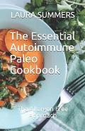 The Essential Autoimmune Paleo Cookbook: The Allergen Free Approach