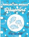 Livre de coloriage dauphins: 50 dessins rigolos et mignons sur les dauphins pour les enfants - Carnet de dessin et de coloriage dauphin - Id?al cad