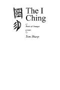 The I Ching: poems by Tom Sharp