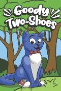 Goody Two-Shoes: Teaches Good Manners