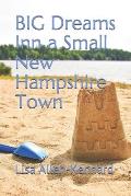 BIG Dreams Inn a Small New Hampshire Town
