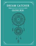 Dream Catcher Coloring Book: Feather Designs for all ages, Native American Dream Catcher, coloring book native american, flower mandala coloring bo