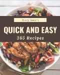 365 Quick and Easy Recipes: A Quick and Easy Cookbook to Fall In Love With