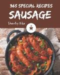 365 Special Sausage Recipes: A Sausage Cookbook for Your Gathering