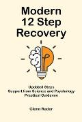 Modern 12 Step Recovery Alcoholics Anonymous for the 21st Century
