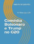 Com?dia Bolsonaro e Trump no G20: 15? Reuni?o G20
