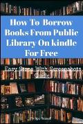 How To Borrow Book From Public Library On kindle For Free: Easy Steps With Screenshots Guide