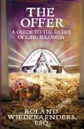 The Offer: A Guide To The Riches Of King Solomon