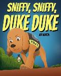 Sniffy Sniffy Duke Duke