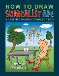 How To Draw Surrealist Art: A Creative Drawing Guide For Kids