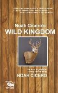 Noah Ciceros Wild Kingdom