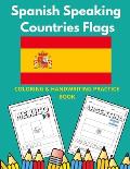 Spanish Speaking Countries Flags: Flags Of Spanish Speaking Countries Coloring Book And Handwriting Practice Book For Kids