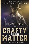 The Crafty Chemist Matter - Billy Hatcher Mysteries - Cryptogram: Cryptogram puzzle books for adults - Murder Mystery Puzzle Book