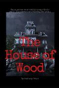 The House of Wood