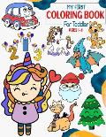 My First Coloring Book for Toddler Ages 1-4: Baby Coloring Book 1 year/Toddler coloring books ages 1-4/75 Big picture coloring books for toddlers