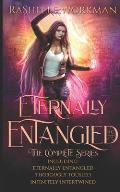 Eternally Entangled: The Complete Series: Eternally Entangled, Thoroughly Tousled, and Infinitely Intertwined