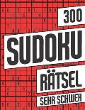300 Sudoku R?tsel Sehr Schwer: Sudoku Block mit 300 R?tseln - Schwierigkeitsstufe Sehr Schwer - Sudokublock mit L?sung - R?tselheft Sudoku f?r Erwach