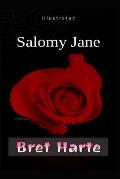 Salomy Jane Illustrated: by Bret Harte