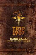 Trip 1907 (2nd Edition): Dark Sails