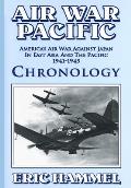 Air War Pacific Chronology Part 2: America's Air War Against Japan In East Asia And The Pacific 1944 - 1945