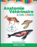 Anatomie V?t?rinaire ? Colorier: Physiologie Animale