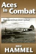 Aces in Combat: The American Aces Speak: Volume V