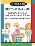 5 Languages Sight Word Flashcards Fluency Reading Phrasebook for Kids- English German French Spanish Portuguese: 120 Kids flash cards high frequency w