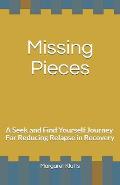 Missing Pieces: A Seek and Find Yourself Journey For Reducing Relapse in Recovery
