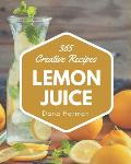 365 Creative Lemon Juice Recipes: Welcome to Lemon Juice Cookbook