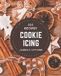 365 Cookie Icing Recipes: I Love Cookie Icing Cookbook!