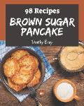 98 Brown Sugar Pancake Recipes: A Timeless Brown Sugar Pancake Cookbook