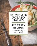 123 Tasty 15-Minute Potato Salad Recipes: An Inspiring 15-Minute Potato Salad Cookbook for You