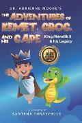 The Adventures of Kemet, Croc, and His Cape: King Menelik II and his Legacy