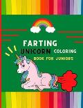 Farting unicorn coloring book for juniors: Funny collection of magical unicorn farting coloring book for kids, toddlers, preschoolers boys & girls: Fu
