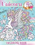 Unicorn Coloring Book For Girls Ages 4-8: Beautiful and Fun Coloring Pages for Anyone Who Loves Unicorns.