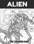 Alien the Coloring Book: Smart tool for kids and adults . well designed with a funny cover and high quality interior .