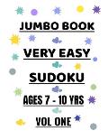 Jumbo Very Easy Sudoku Vol 1 Ages 7-10 Years: 300 Puzzles for Girls and Boys Ages 7-10 Years