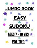 Jumbo Easy Sudoku Vol 2 Ages 7-10 Years: 300 Easy Puzzles for Girls and Boys Ages 7-10 Years